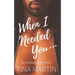 When I Needed You