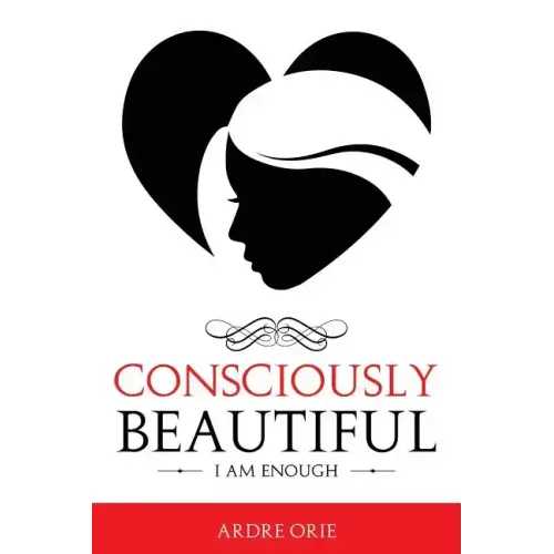 Consciously Beautiful: I Am Enough