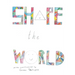 Shape the World