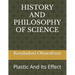 History and Philosophy of Science: Plastic And Its Effect