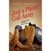 Just a Phone Call Away