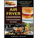 Air Fryer Cookbook For Beginners In 2020: Easy, Healthy And Delicious Breakfast Recipes For A Nourishing Meal (Includes Alphabetic Index And Some Low