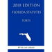 Florida Statutes - Torts (2018 Edition)