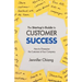 The Startup's Guide to Customer Success: How to Champion the Customer at Your Company