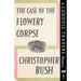The Case of the Flowery Corpse: A Ludovic Travers Mystery