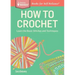 How to Crochet: Learn the Basic Stitches and Techniques