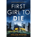 First Girl to Die: A completely gripping crime thriller