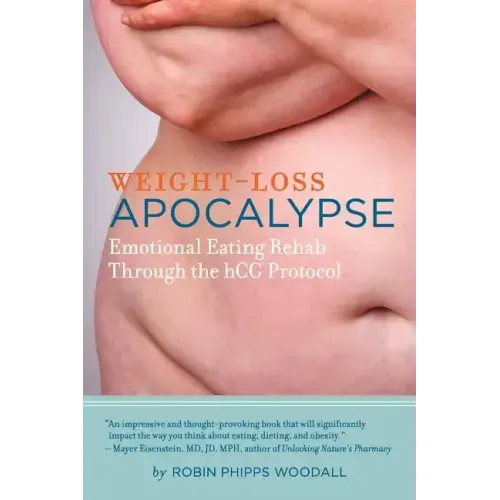Weight-Loss Apocalypse: Emotional Eating Rehab Through the Hcg Protocol