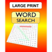 Large Print Word Search: 100 puzzles with answers for the WordSearch, Wordfind, WordSeek fan looking for some new challenges.