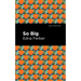 So Big