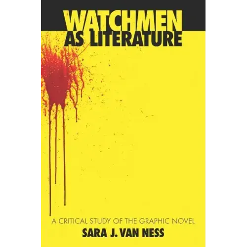 Watchmen as Literature: A Critical Study of the Graphic Novel