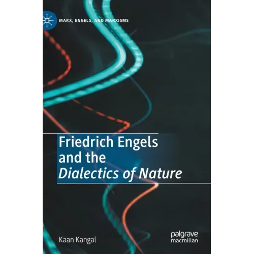Friedrich Engels and the Dialectics of Nature
