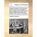 A Faithful Narrative of the Surprising Work of God in the Conversion of Many Hundred Souls in Northampton, and the Neighbouring Towns and Villages of