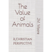The Value of Animals: A Christian Perspective