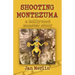Shooting Montezuma: A Hollywood Monster Story