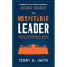 The Hospitable Leader: Create Environments Where People and Dreams Flourish