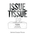 Issue Tissue