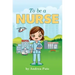 To be a Nurse