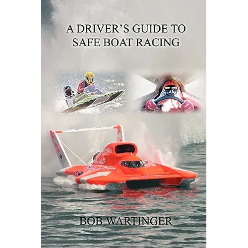 A Driver's Guide to Safe Boat Racing