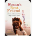 Woman's Best Friend: Women Writers on the Dogs in Their Lives
