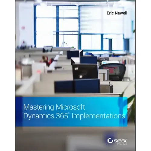 Mastering Microsoft Dynamics 365 Implementations