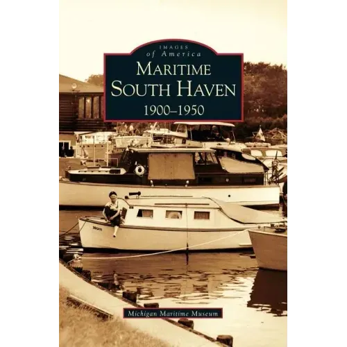 Maritime South Haven: 1900-1950
