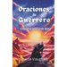 Oraciones de Guerrero: Conversaciones con Dios