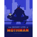 The Secret Life of Mothman