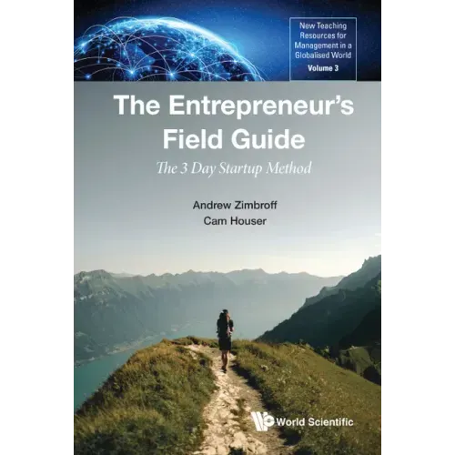 Entrepreneur's Field Guide, The: The 3 Day Startup Method