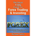 The Smart & Easy Guide To Forex Trading & Investing: The Ultimate Foreign Exchange Strategy, Currency Markets, Forecasting Analysis, Risk Management H