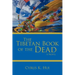 The Tibetan Book of the Dead