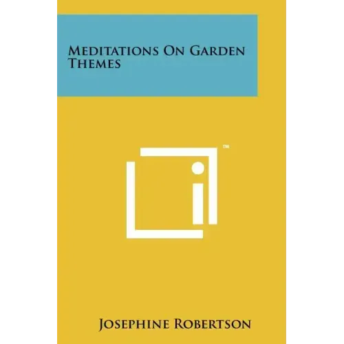 Meditations on Garden Themes