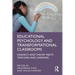 Educational Psychology and Transformational Classrooms: Research and Theory Meets Teaching and Learning