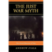 Just War Myth: The Moral Illusions of War