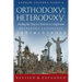 Orthodoxy and Heterodoxy: Finding the Way to Christ in a Complicated Religious Landscape