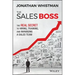 The Sales Boss: The Real Secret to Hiring, Training and Managing a Sales Team