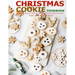 Christmas Cookie Cookbook: Over 300 Easy and Delicious, All Time Favorite Christmas Cookie Recipes From Around the World