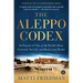 The Aleppo Codex: In Pursuit of One of the World's Most Coveted, Sacred, and Mysterious Books