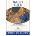 Fratelli Tutti: On Fraternity and Social Friendship