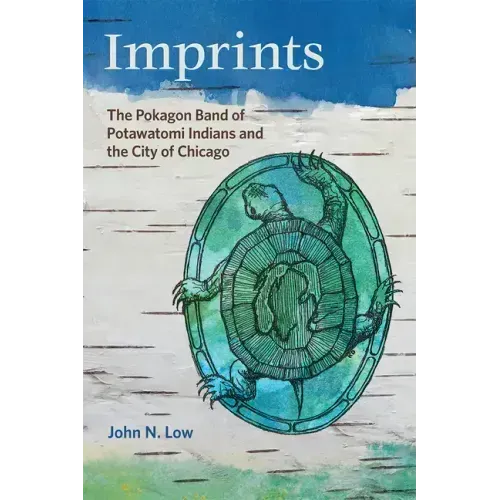 Imprints: The Pokagon Band of Potawatomi Indians and the City of Chicago