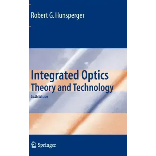 Integrated Optics: Theory and Technology