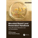 Microbial Based Land Restoration Handbook, Volume 1: Plant-Microbial Interaction and Soil Remediation