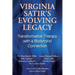 Virginia Satir's Evolving Legacy: Transformative Therapy with a Bodymind Connection
