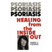 Psoriasis Healing from the Inside Out