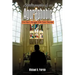 Autobiography of an Agoraphobic: One Man's Struggle With Panic Disorder