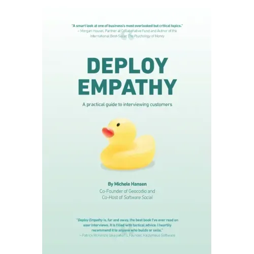 Deploy Empathy: A Practical Guide to Interviewing Customers
