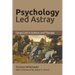 Psychology Led Astray: Cargo Cult in Science and Therapy