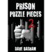 Prison Puzzle Pieces 2: The Realities, Experiences and Insights of a Corrections Officer Doing His Time in Historic Stillwater Prison