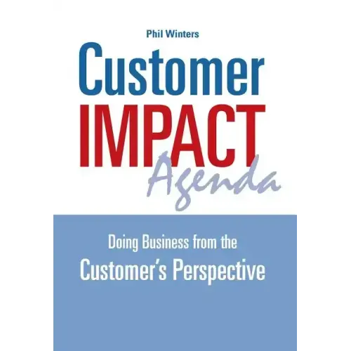 Customer IMPACT Agenda: Doing Business from the Customer's Perspective