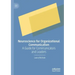 Neuroscience for Organizational Communication: A Guide for Communicators and Leaders